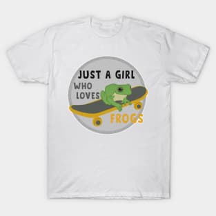 Just a girl who loves frogs T-Shirt